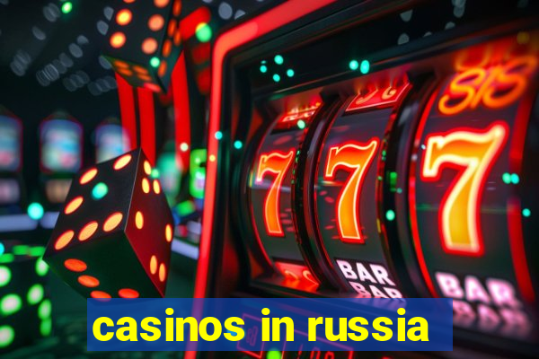 casinos in russia