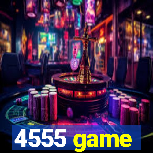 4555 game