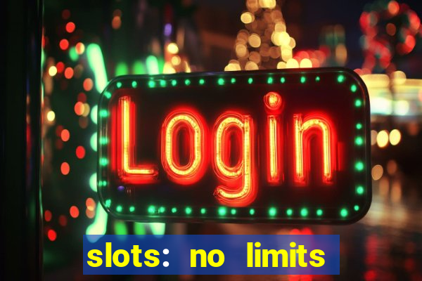 slots: no limits slot machines