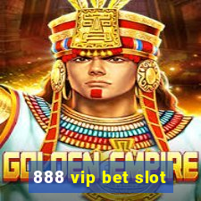 888 vip bet slot