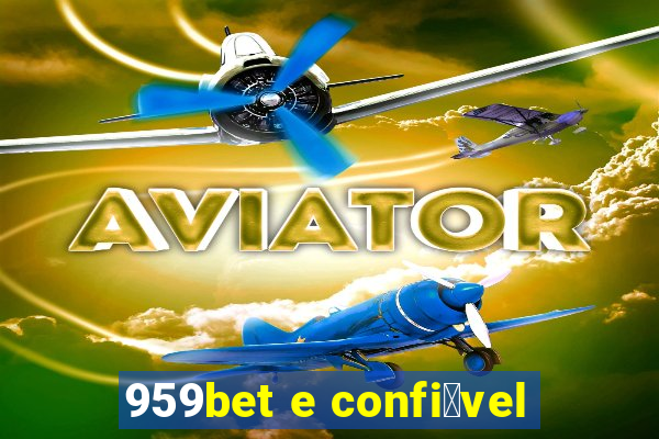 959bet e confi谩vel