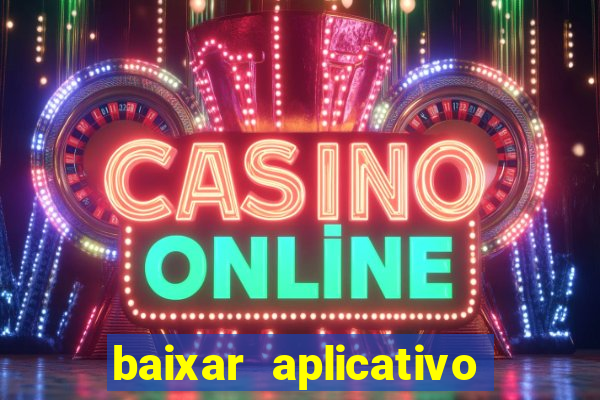 baixar aplicativo da bet vip