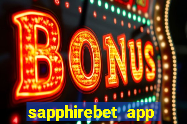 sapphirebet app download apk