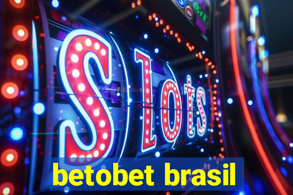 betobet brasil