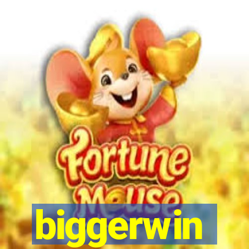 biggerwin