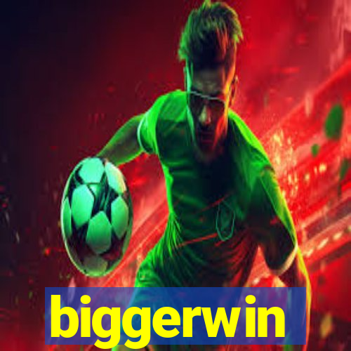 biggerwin