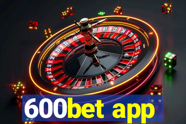 600bet app