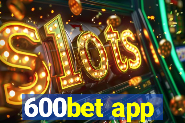 600bet app