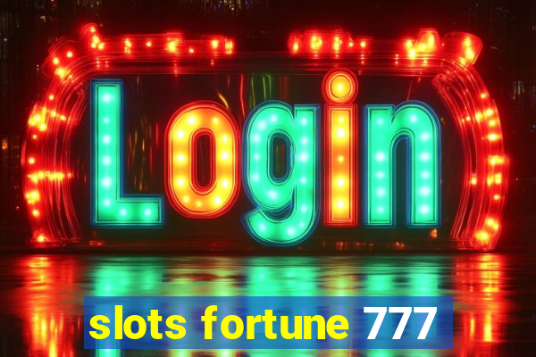 slots fortune 777