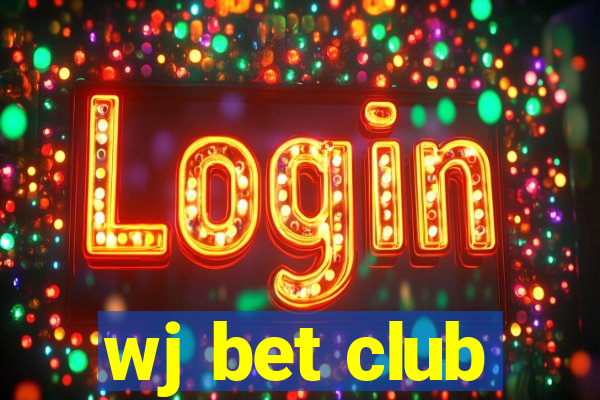 wj bet club