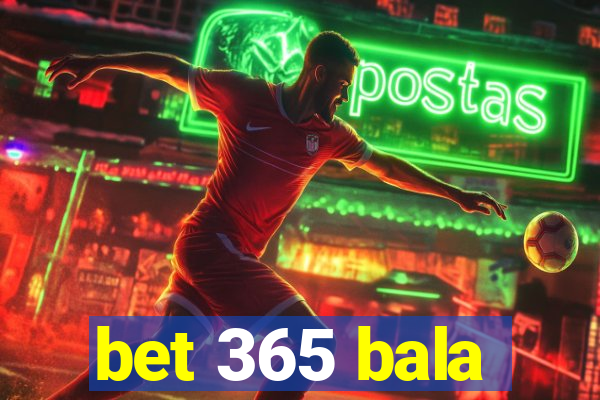 bet 365 bala