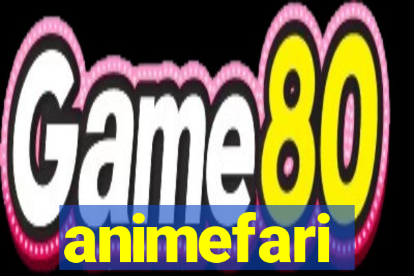 animefari