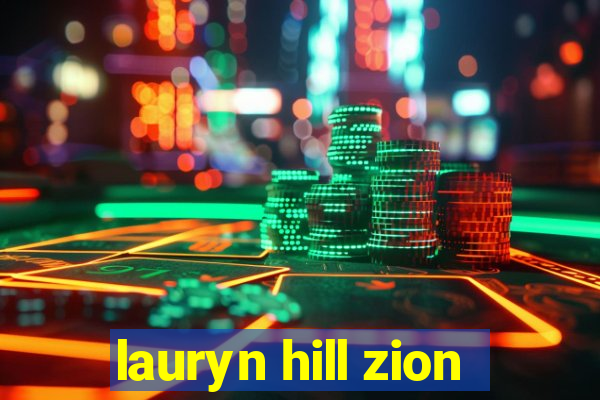 lauryn hill zion