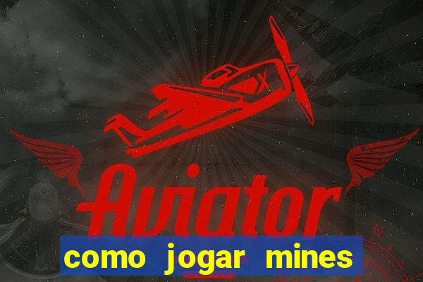 como jogar mines na blaze