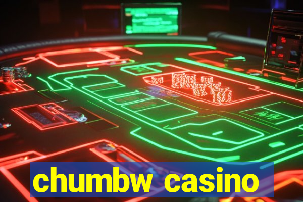 chumbw casino