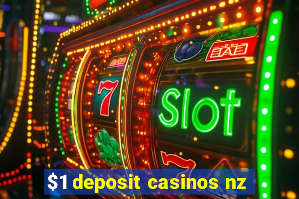 $1 deposit casinos nz