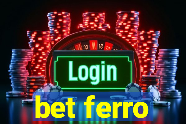 bet ferro