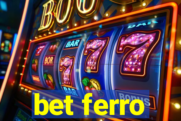 bet ferro