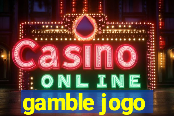 gamble jogo