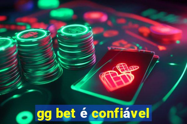 gg bet é confiável