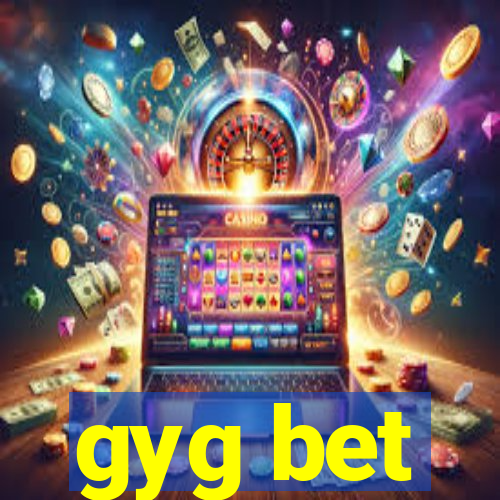 gyg bet