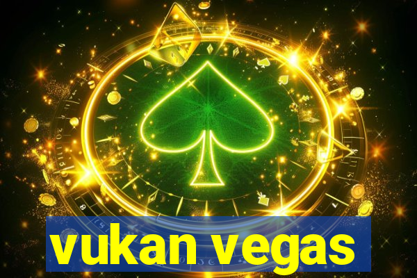 vukan vegas