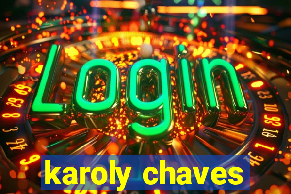 karoly chaves