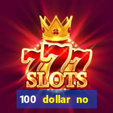 100 dollar no deposit bonus casino