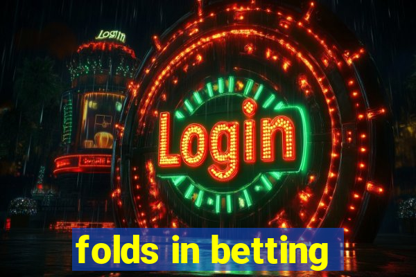 folds in betting