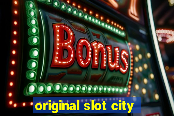 original slot city