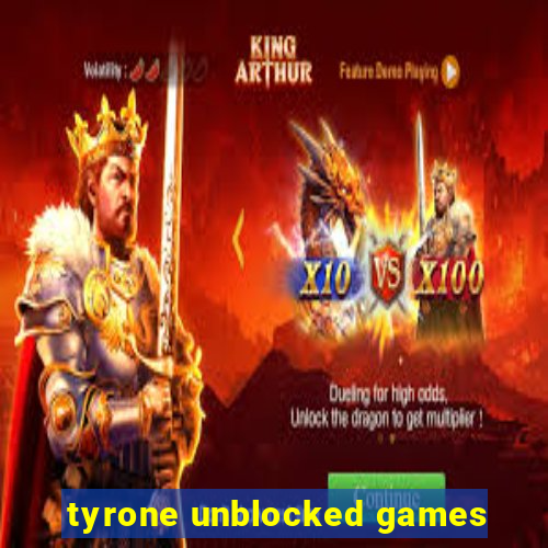 tyrone unblocked games