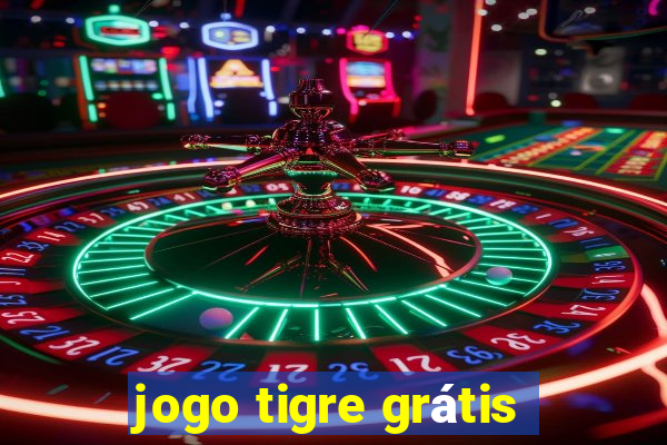 jogo tigre grátis