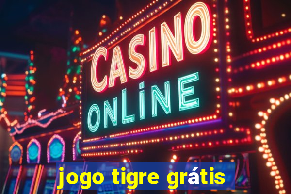 jogo tigre grátis