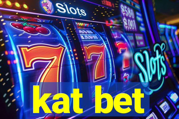 kat bet