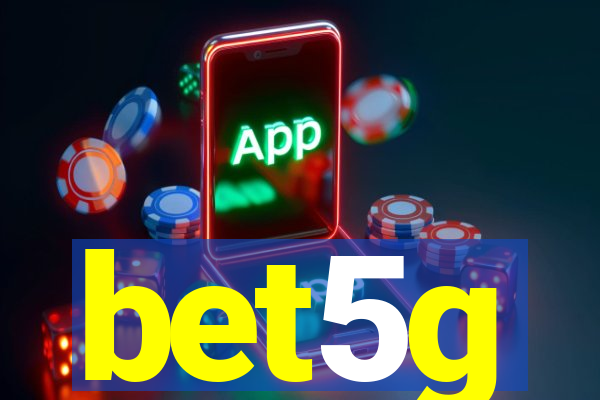 bet5g