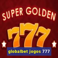 globalbet jogos 777