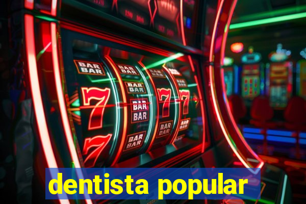 dentista popular