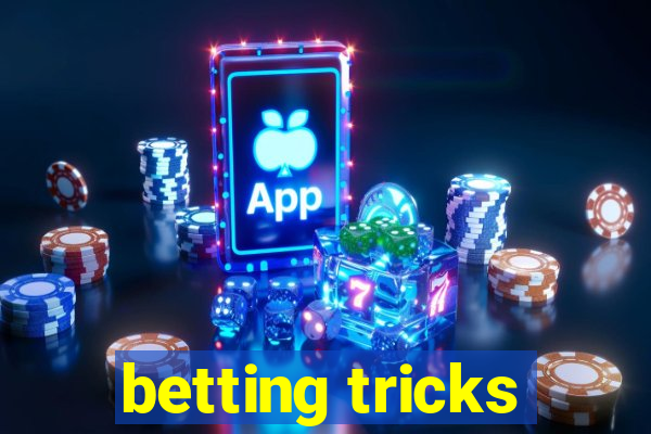 betting tricks