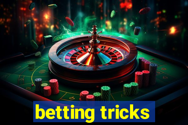 betting tricks