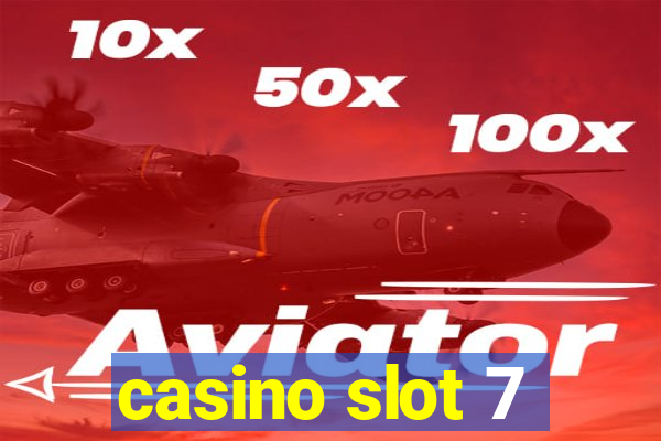 casino slot 7