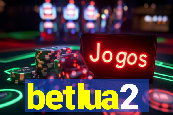 betlua2