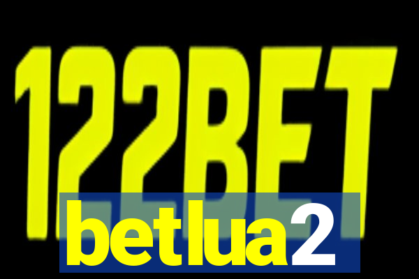 betlua2