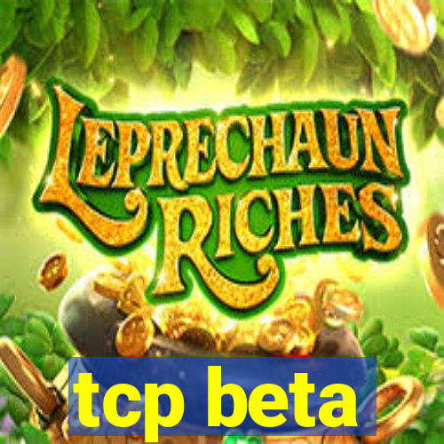 tcp beta