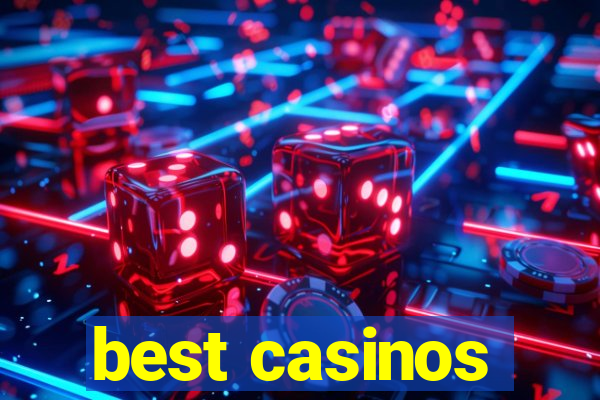 best casinos