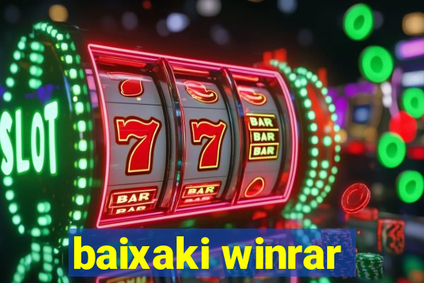 baixaki winrar