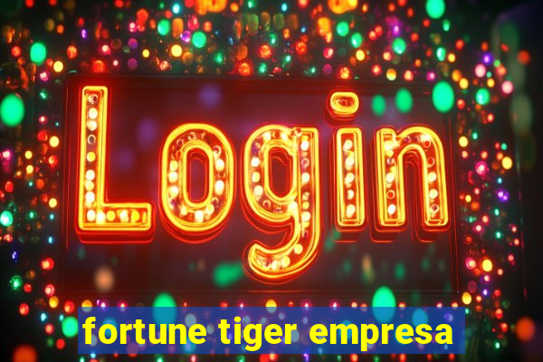 fortune tiger empresa