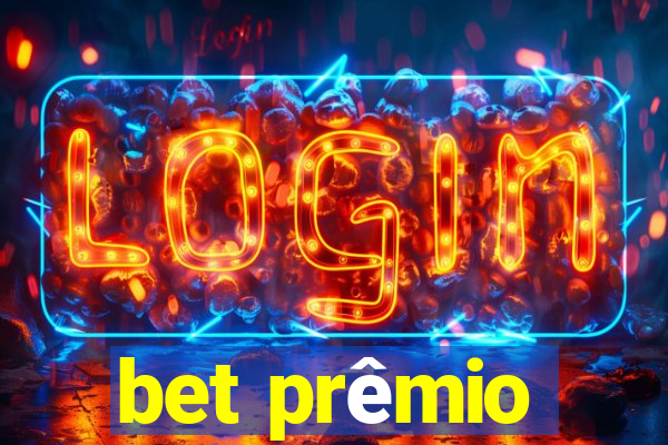 bet prêmio