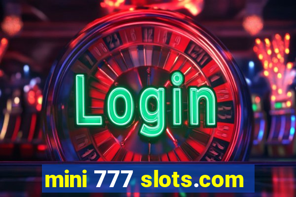 mini 777 slots.com