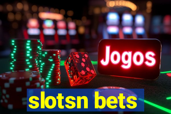 slotsn bets