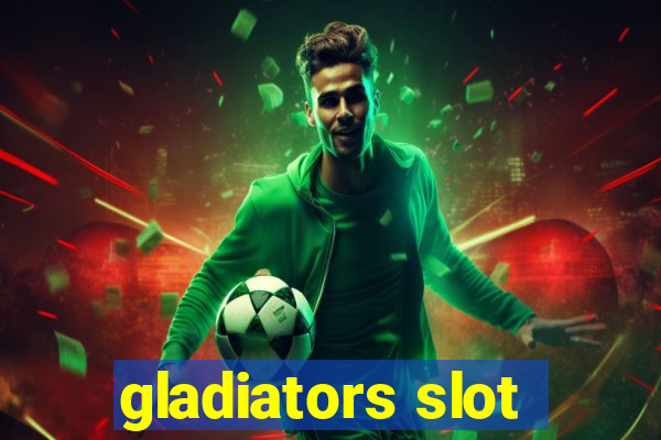 gladiators slot